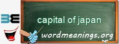 WordMeaning blackboard for capital of japan